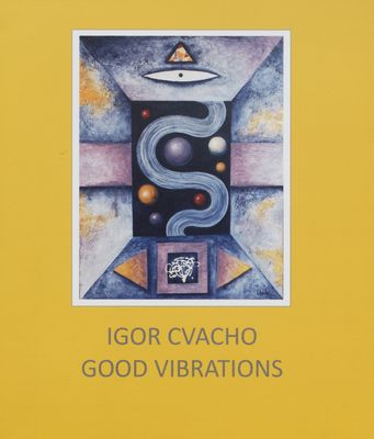 Igor Cvacho : good vibrations.