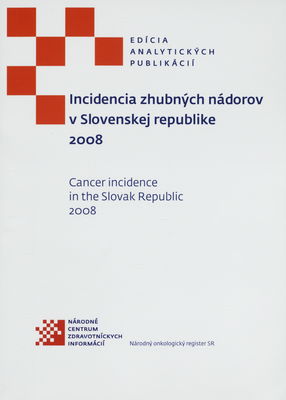 Incidencia zhubných nádorov v Slovenskej republike 2008 /