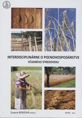 Interdisciplinárne o poľnohospodárstve včasného stredoveku /
