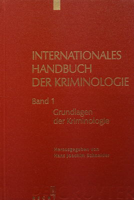 Internationales Handbuch der Kriminologie. Band 1, Grundlagen der Kriminologie /