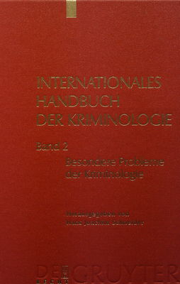 Internationales Handbuch der Kriminologie. Band 2, Besondere Probleme der Kriminologie /