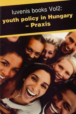 Iuvenis books. Vol 2, Youth polici in hungary - praxis /