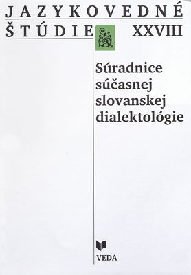 Jazykovedné štúdie. XXVIII, Súradnice súčasnej slovanskej dialektológie /