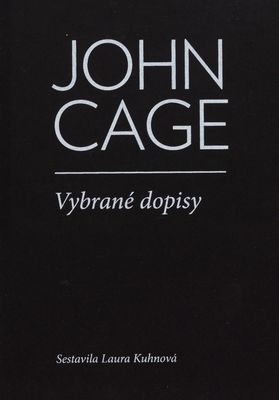 John Cage : vybrané dopisy /