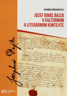 Jozef Ignác Bajza v kultúrnom a literárnom kontexte /
