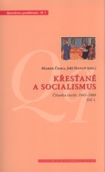 Křesťané a socialismus. : čítanka textů: 1945-1989. Díl 1. /