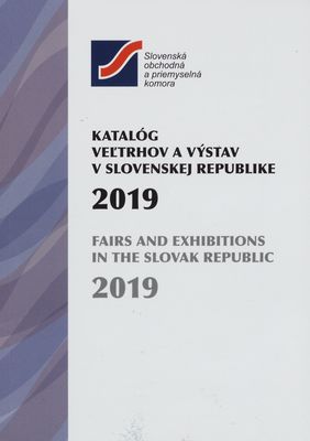 Katalóg veľtrhov a výstav v Slovenskej republike 2019 /