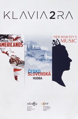 Klavia2ra. Pianos Americanos 2018. Česko-slovenská hudba 2019. Her majesty´s music 2020 /