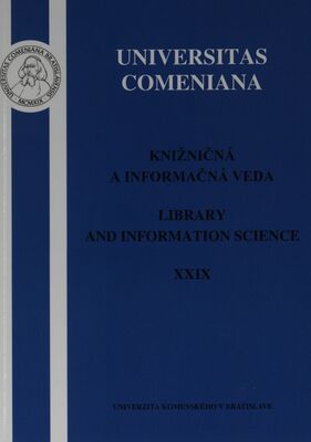 Knižničná a informačná veda = Library and information science. XXIX /