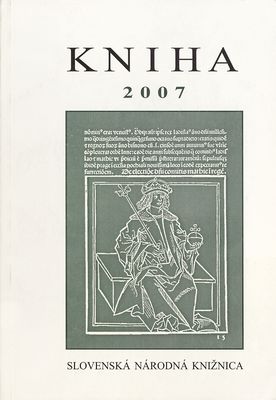 Kniha 2007 : zborník o problémoch a dejinách knižnej kultúry /
