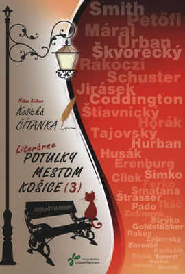 Košická čítanka. (3), Literárne potulky mestom Košice /