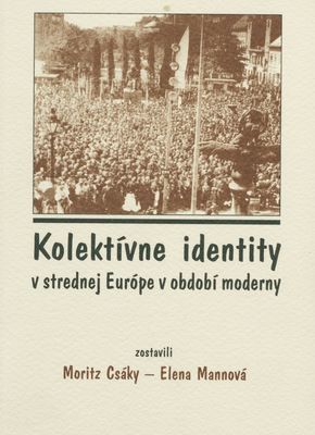 Kolektívne identity v strednej Európe v období moderny /