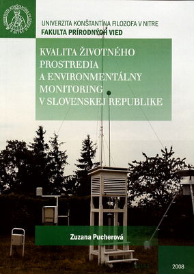 Kvalita životného prostredia a environmentálny monitoring v Slovenskej republike /