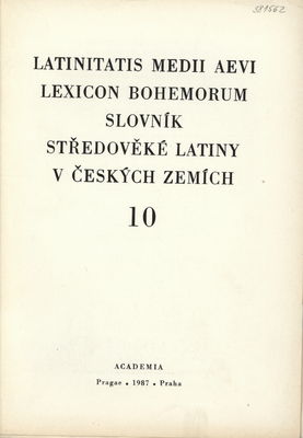 Latinitatis medii aevi lexicon bohemorum. 10 /
