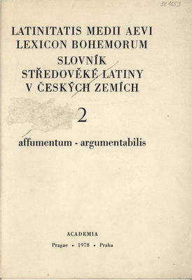 Latinitatis medii aevi lexicon bohemorum. 2, affumentum-argumentabilis /