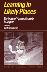 Learning in likely places : varieties of apprenticeship in Japan /