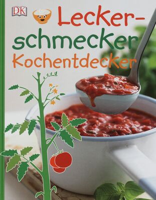 Lecker-schmecker Kochentdecker /