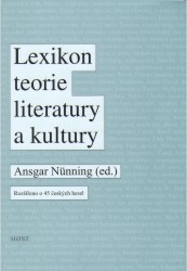 Lexikon teorie literatury a kultury : koncepce, osobnosti, základní pojmy /