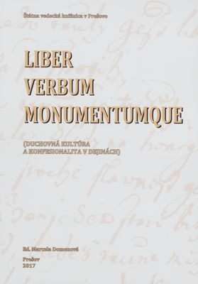 Liber - verbum - monumentumque : (duchovná kultúra a konfesionalita v dejinách) /