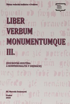 Liber - verbum - monumentumque III. : (pramene konfesionality a kultúry v dejinách) /