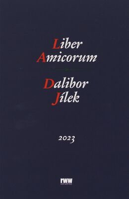 Liber amicorum - Dalibor Jílek : pri príležitosti 70. narodenín prof. JUDr. Dalibora Jílka, CSc. /