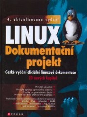 Linux : dokumentační projekt : [české vydání oficiální linuxové dokumentace, 20 nových kapitol] /