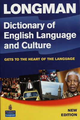 Longman dictionary of English language and culture : [gets to the heart of the language].