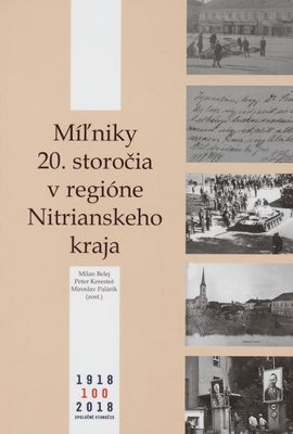 Míľniky 20. storočia v regióne Nitrianskeho kraja /