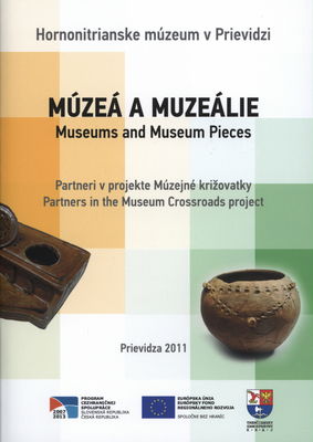 Múzeá a muzeálie : partneri v projekte múzejné križovatky.