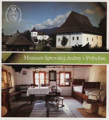 Múzeum liptovskej dediny v Pribyline /