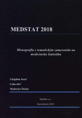 MEDSTAT 2018 : monografia s tématickým zameraním na medicínsku štatistiku /