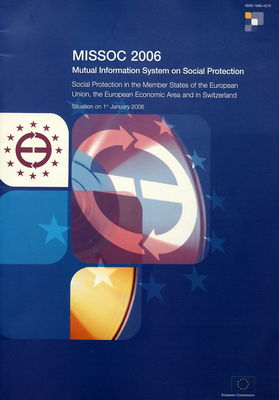 MISSOC 2206 : mutual information system on social protection : social protection in the member states of the European Union, the European Economic Area and in Switzerland : situation on 1st January 2006