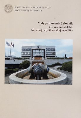 Malý parlamentný slovník : VII. volebné obdobie Národnej rady Slovenskej republiky /