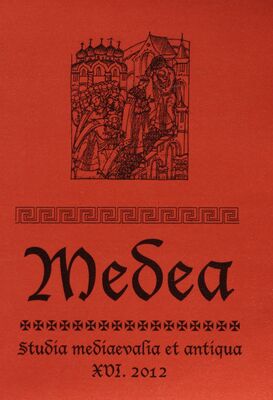 Medea : studia mediaevalia et antiqua. XVI., 2012.