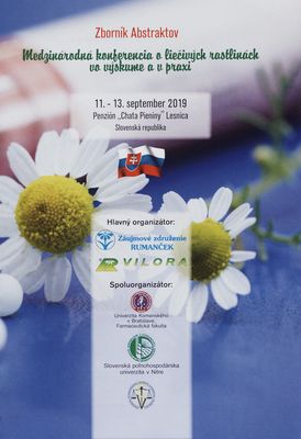 Medzinárodná konferencia o liečivých rastlinách vo výskume a v praxi : zborník abstraktov : 11.-13. september 2019 Penzión "Chata Pieniny" Lesnica Slovenská republika.