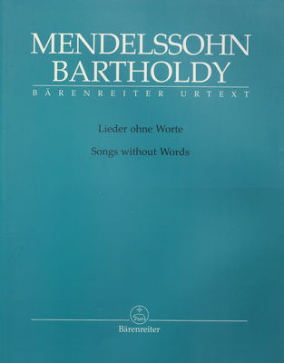 Mendelssohn Bartholdy : Lieder ohne Worte : Songs without Words /