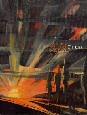 Michal Dubay {Mil Day} 1910-1993 : ŠG v Prešove 30.9.- 31.10.2010 : VM Humenné - november-december 2010 /