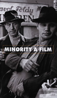 Minority a film : [zborník príspevkov zo 14. česko-slovenskej filmologickej konferencie, ktorá sa konala 20.-23. októbra 2011 v kaštieli Topolčianky] /