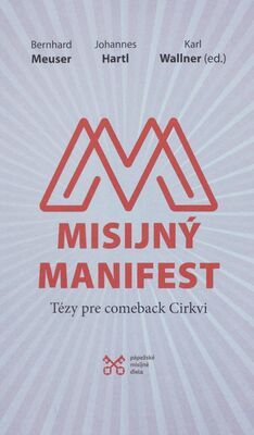 Misijný manifest : tézy pre comeback Cirkvi /