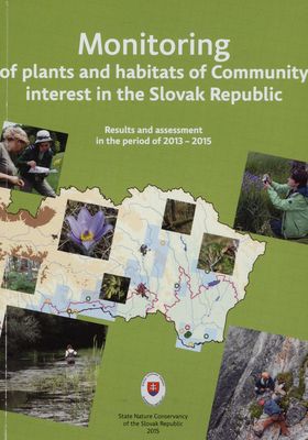 Monitoring of plants and habitats of community interest in the Slovak Republic : results and assessment in the period of 2013-2015 /