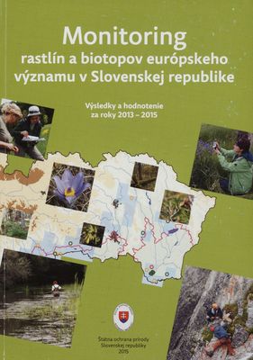 Monitoring rastlín a biotopov európskeho významu v Slovenskej republike : výledky a hodnotenia za roky 2013-2015 /