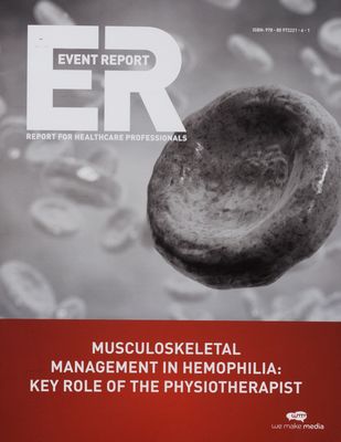 Musculoskeletal management in hemophilia: key role of the physiotherapist : event report : report for healthcare professionals /