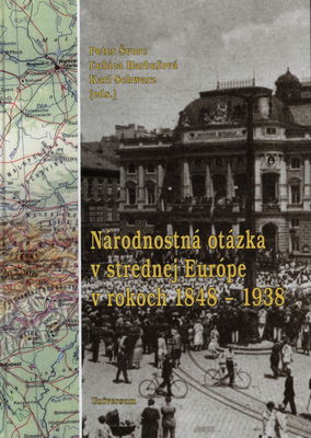 Národnostná otázka v strednej Európe v rokoch 1848-1938 /