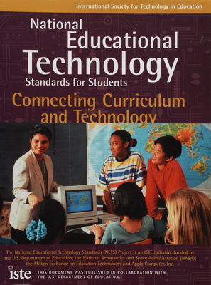 National educational technology standarts for students : connecting curriculum and technology /