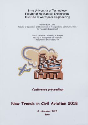 New Trends in Civic Aviation 2018 : proceedings of the 20th international conference on New Trends in Civic Aviation 2018 (NTCA 2018), Brno, Czech Republic, 8 November 2018 /