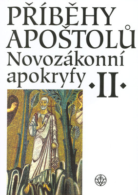 Novozákonní apokryfy. II, Příběhy apoštolů /
