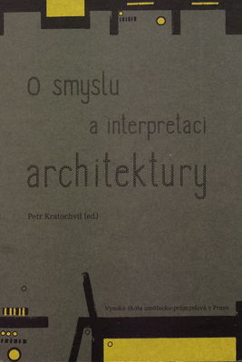 O smyslu a interpretaci architektury : sborník textů zahraničných autorů /