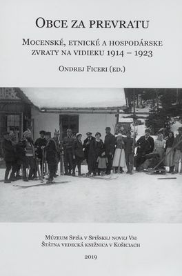 Obce za prevratu : mocenské, etnické a hospodárske zvraty na vidieku 1914-1923 /