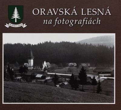 Oravská Lesná na fotografiách /