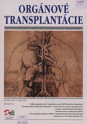 Orgánové transplantácie : multidisciplinárny časopis pre transplantačnú problematiku.